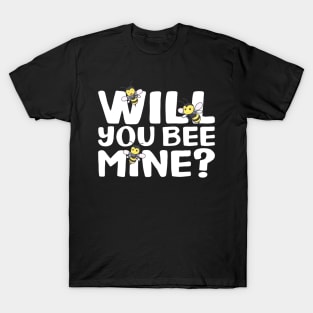 Will You Bee Mine - Romantic Valentine's Day Gift T-Shirt